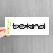 Load image into Gallery viewer, Spunky Fluff Proudly handmade in South Dakota, USA Be Kind-Tiny Word Magnet