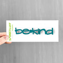Load image into Gallery viewer, Spunky Fluff Proudly handmade in South Dakota, USA Be Kind-Tiny Word Magnet