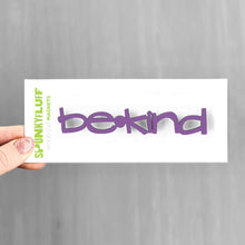 Load image into Gallery viewer, Spunky Fluff Proudly handmade in South Dakota, USA Be Kind-Tiny Word Magnet