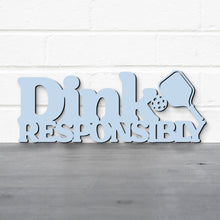 Load image into Gallery viewer, Spunky Fluff Proudly handmade in South Dakota, USA Dink Responsibly Pickleball Wall Art