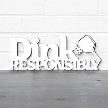 Load image into Gallery viewer, Spunky Fluff Proudly handmade in South Dakota, USA Dink Responsibly Pickleball Wall Art