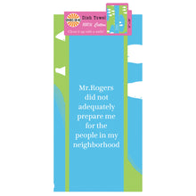 Load image into Gallery viewer, Drinks on Me Coasters Towels Dish Towel Mr. Rogers, Funny Mr. Rogers Neighborhood Quote Kitchen Towel