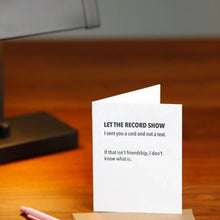 Load image into Gallery viewer, Pretty Alright Goods Cards Funny Friendship Card, Sent A Card Friendship Card