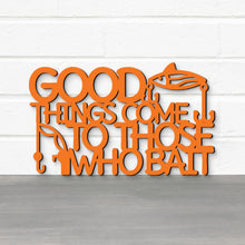 Load image into Gallery viewer, Spunky Fluff Proudly handmade in South Dakota, USA Good Things Come To Those Who Bait