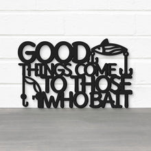 Load image into Gallery viewer, Spunky Fluff Proudly handmade in South Dakota, USA Good Things Come To Those Who Bait