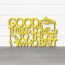 Load image into Gallery viewer, Spunky Fluff Proudly handmade in South Dakota, USA Good Things Come To Those Who Bait
