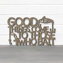 Load image into Gallery viewer, Spunky Fluff Proudly handmade in South Dakota, USA Good Things Come To Those Who Bait
