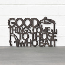 Load image into Gallery viewer, Spunky Fluff Proudly handmade in South Dakota, USA Good Things Come To Those Who Bait