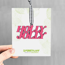 Load image into Gallery viewer, Spunky Fluff Proudly handmade in South Dakota, USA Magenta Holly Jolly Stacked Tiny Word Ornament
