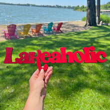 Load image into Gallery viewer, Spunky Fluff Proudly handmade in South Dakota, USA Lakeaholic, Wood Lake House Sign