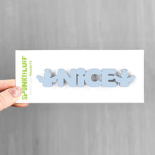 Load image into Gallery viewer, Spunky Fluff Proudly handmade in South Dakota, USA Nice-Tiny Word Magnet
