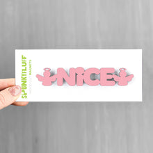 Load image into Gallery viewer, Spunky Fluff Proudly handmade in South Dakota, USA Nice-Tiny Word Magnet