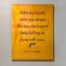 Load image into Gallery viewer, Prairie Dance Proudly Handmade in South Dakota, USA Take My Hand with Elvis Hair Decorative Wall Sign