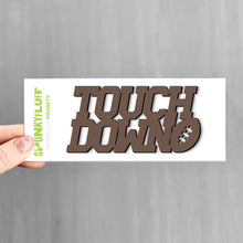 Load image into Gallery viewer, Spunky Fluff Proudly handmade in South Dakota, USA Espresso Touchdown Stacked Tiny Word Magnet, Football Magnet