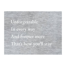 Load image into Gallery viewer, Prairie Dance Proudly Handmade in South Dakota, USA Brush Finish Unforgettable In Every Way Wall Art, Metal Song Lyrics Wall Decor
