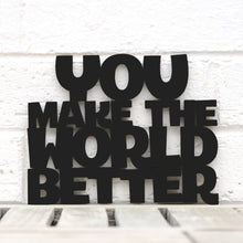 Load image into Gallery viewer, Spunky Fluff Proudly handmade in South Dakota, USA Small / Black You Make the World Better