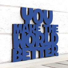 Load image into Gallery viewer, Spunky Fluff Proudly handmade in South Dakota, USA Small / Cobalt Blue You Make the World Better