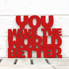 Load image into Gallery viewer, Spunky Fluff Proudly handmade in South Dakota, USA Small / Red You Make the World Better