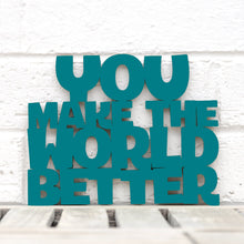 Load image into Gallery viewer, Spunky Fluff Proudly handmade in South Dakota, USA Small / Teal You Make the World Better