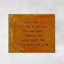 Load image into Gallery viewer, Prairie Dance Proudly Handmade in South Dakota, USA You're Still The One I Run To-Wall Art