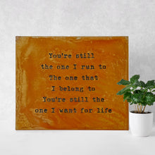 Load image into Gallery viewer, Prairie Dance Proudly Handmade in South Dakota, USA You're Still The One I Run To-Wall Art