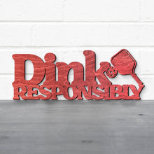 Load image into Gallery viewer, Spunky Fluff Proudly handmade in South Dakota, USA Dink Responsibly Pickleball Wall Art