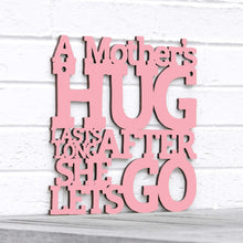 Load image into Gallery viewer, Spunky Fluff Proudly handmade in South Dakota, USA Medium / Pink A Mother's Hug Lasts Long After She Lets Go