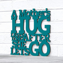 Load image into Gallery viewer, Spunky Fluff Proudly handmade in South Dakota, USA Medium / Teal A Mother's Hug Lasts Long After She Lets Go