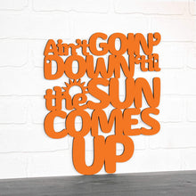 Load image into Gallery viewer, Spunky Fluff Proudly handmade in South Dakota, USA Ain't Goin' Down 'til the Sun Comes Up