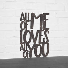 Load image into Gallery viewer, Spunky Fluff Proudly handmade in South Dakota, USA Large / Weathered Ebony All Of Me Loves All Of You