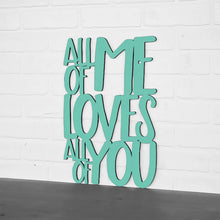 Load image into Gallery viewer, Spunky Fluff Proudly handmade in South Dakota, USA All Of Me Loves All Of You