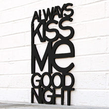 Load image into Gallery viewer, Spunky Fluff Proudly handmade in South Dakota, USA Medium / Black Always Kiss Me Goodnight