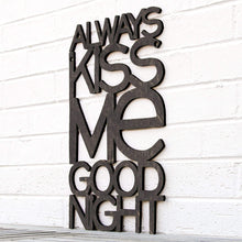 Load image into Gallery viewer, Spunky Fluff Proudly handmade in South Dakota, USA Medium / Weathered Ebony Always Kiss Me Goodnight