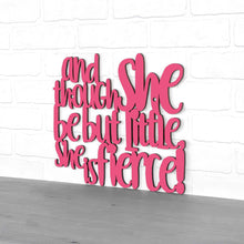 Load image into Gallery viewer, Spunky Fluff Proudly handmade in South Dakota, USA Medium / Magenta And Though She be but Little, She is Fierce