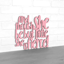 Load image into Gallery viewer, Spunky Fluff Proudly handmade in South Dakota, USA Medium / Pink And Though She be but Little, She is Fierce