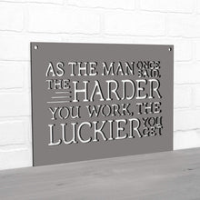 Load image into Gallery viewer, Spunky Fluff Proudly handmade in South Dakota, USA As The Man Once Said, The Harder You Work The Luckier You Get