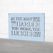 Load image into Gallery viewer, Spunky Fluff Proudly handmade in South Dakota, USA As The Man Once Said, The Harder You Work The Luckier You Get