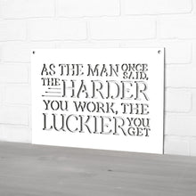 Load image into Gallery viewer, Spunky Fluff Proudly handmade in South Dakota, USA As The Man Once Said, The Harder You Work The Luckier You Get