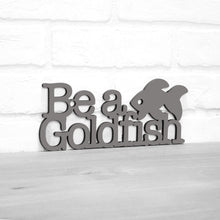 Load image into Gallery viewer, Spunky Fluff Proudly handmade in South Dakota, USA Small / Charcoal Gray Be A Goldfish