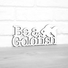 Load image into Gallery viewer, Spunky Fluff Proudly handmade in South Dakota, USA Small / White Be A Goldfish