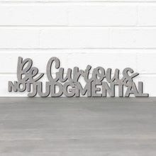 Load image into Gallery viewer, Spunky Fluff Proudly handmade in South Dakota, USA Be Curious, Not Judgmental-Ted Lasso Quote Sign