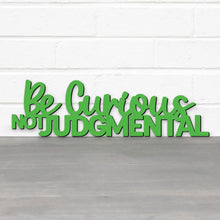 Load image into Gallery viewer, Spunky Fluff Proudly handmade in South Dakota, USA Be Curious, Not Judgmental-Ted Lasso Quote Sign