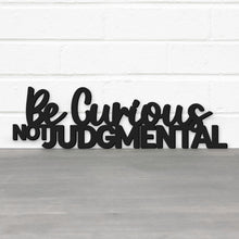 Load image into Gallery viewer, Spunky Fluff Proudly handmade in South Dakota, USA Be Curious, Not Judgmental-Ted Lasso Quote Sign