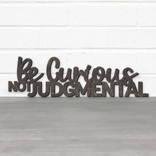 Load image into Gallery viewer, Spunky Fluff Proudly handmade in South Dakota, USA Be Curious, Not Judgmental-Ted Lasso Quote Sign