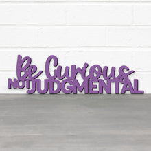 Load image into Gallery viewer, Spunky Fluff Proudly handmade in South Dakota, USA Be Curious, Not Judgmental-Ted Lasso Quote Sign