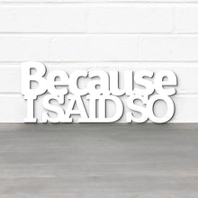 Load image into Gallery viewer, Spunky Fluff Proudly handmade in South Dakota, USA Because I Said So