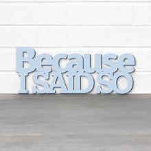 Load image into Gallery viewer, Spunky Fluff Proudly handmade in South Dakota, USA Because I Said So