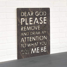 Load image into Gallery viewer, Spunky Fluff Proudly handmade in South Dakota, USA Weathered Ebony Dear God (Please Remove my Fear)