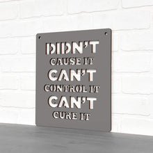 Load image into Gallery viewer, Spunky Fluff Proudly handmade in South Dakota, USA Medium / Charcoal Gray Didn't Cause It Can't Control It Can't Cure it