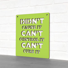 Load image into Gallery viewer, Spunky Fluff Proudly handmade in South Dakota, USA Medium / Pear Green Didn't Cause It Can't Control It Can't Cure it